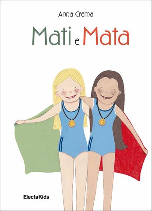 Mati E Mata Anna Crema Mondadori Electa 2019