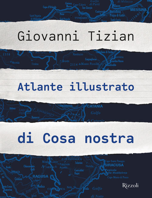 Atlante Illustrato Di Cosa Nostra Giovanni Tizian Mondadori Electa 2019
