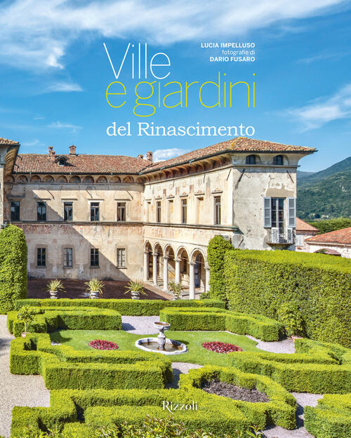Ville E Giardini Del Rinascimento Lucia Impelluso Mondadori Electa 2019