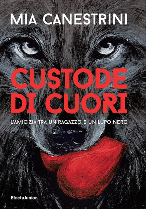 Custode Di Cuori. L'amicizia Tra Un Ragazzo E Un Lupo Nero Mia Canestrini Mond