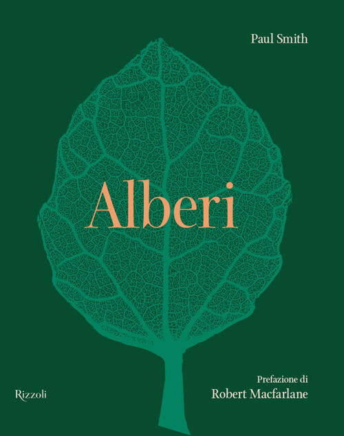 Alberi Paul Smith, Robert Macfarlane Mondadori Electa 2022