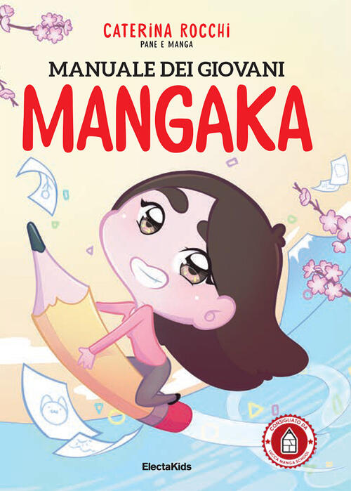Manuale Dei Giovani Mangaka. Pane E Manga. Ediz. Illustrata Caterina Rocchi Mo