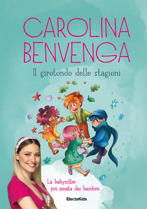 Il Girotondo Delle Stagioni Carolina Benvenga Mondadori Electa 2022