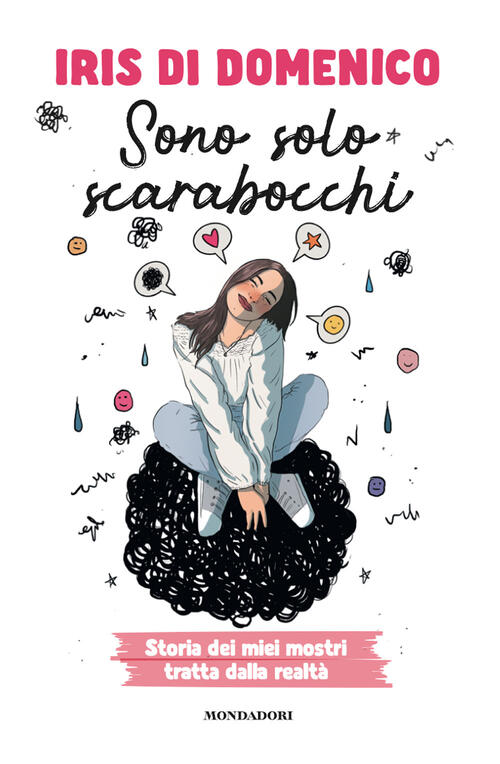 Sono Solo Scarabocchi. Storia Dei Miei Mostri Tratta Dalla Realta Iris Di Dome