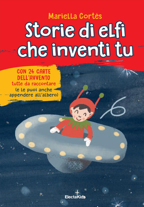 Storie Di Elfi Che Inventi Tu. Con 24 Carte Dell'avvento Mariella Cortes Monda