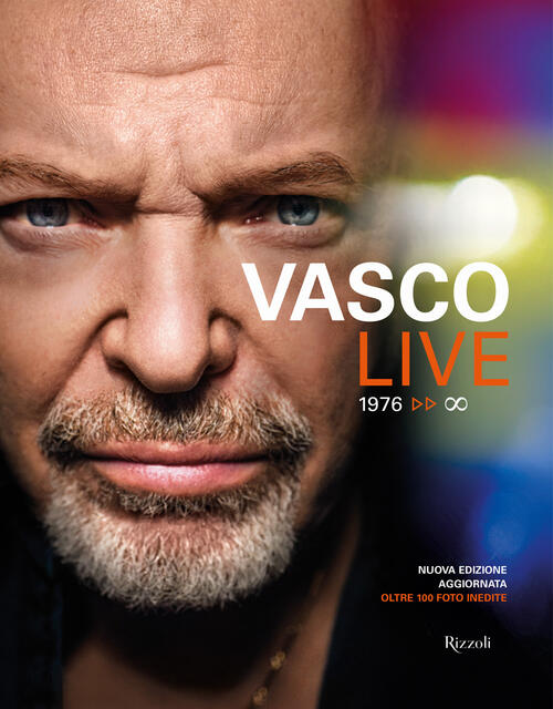 Vasco Live. 1976-Infinito Vasco Rossi Mondadori Electa 2024