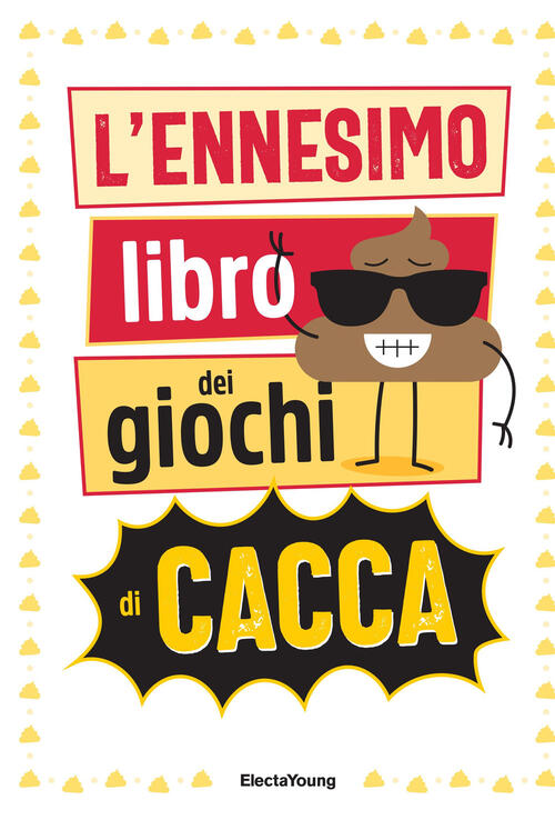 L'ennesimo Libro Dei Giochi Di Cacca Mondadori Electa 2024