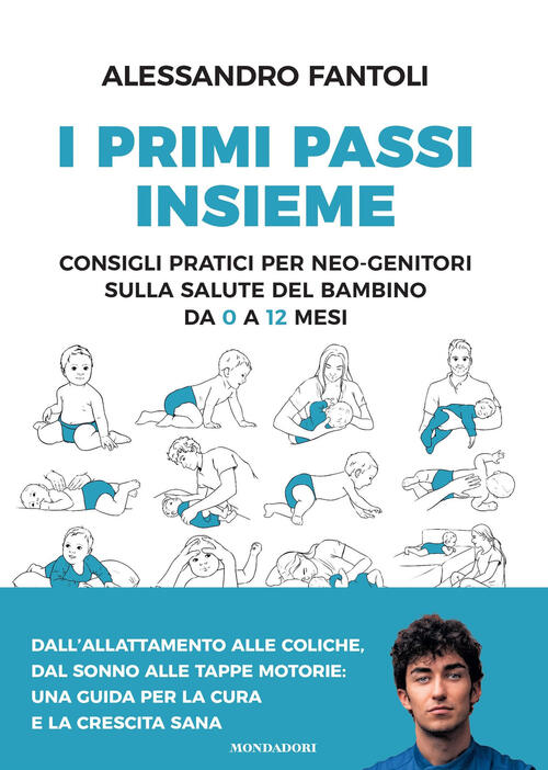 I Primi Passi Insieme. Consigli Pratici Per Neo-Genitori Sulla Salute Del Bamb