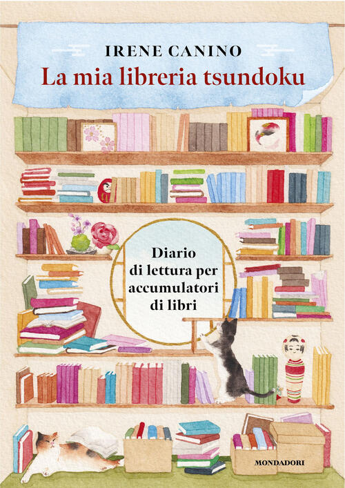 La Mia Libreria Tsundoku. Diario Di Lettura Per Accumulatori Di Libri Irene Ca