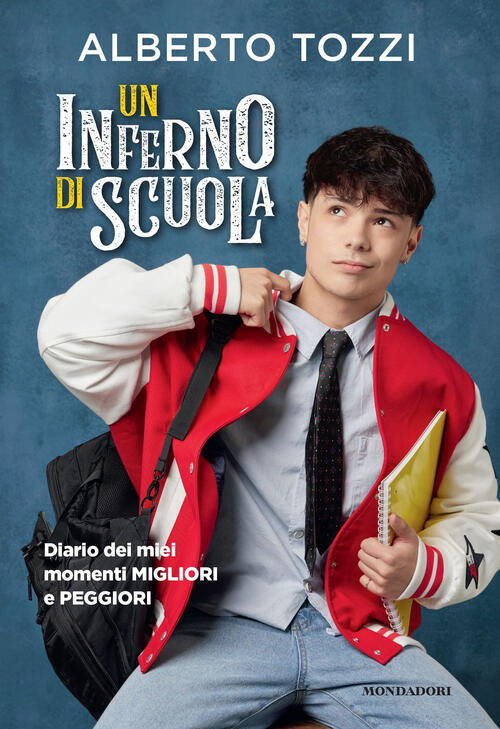 Un Inferno Di Scuola. Diario Dei Miei Momenti Migliori E Peggiori Alberto Tozz