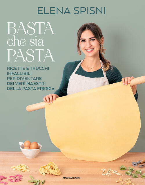 Basta Che Sia Pasta. Ricette E Trucchi Infallibili Per Diventare Dei Veri Maes