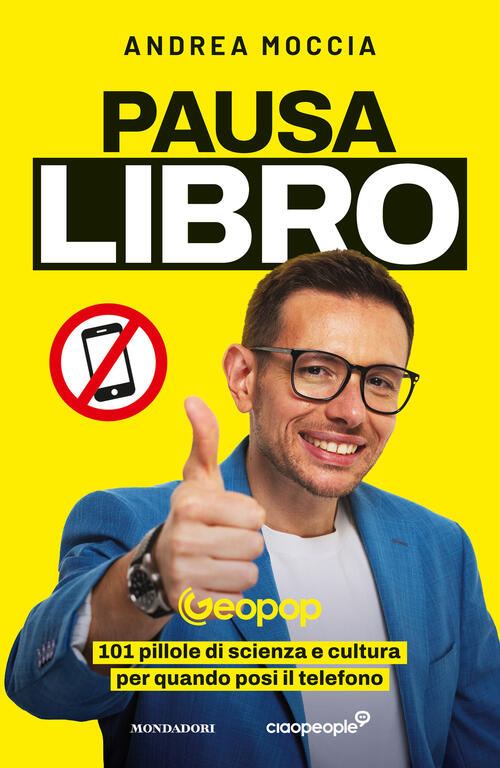 Pausa Libro. 101 Pillole Di Scienza E Cultura Per Quando Posi Il Telefono Andr