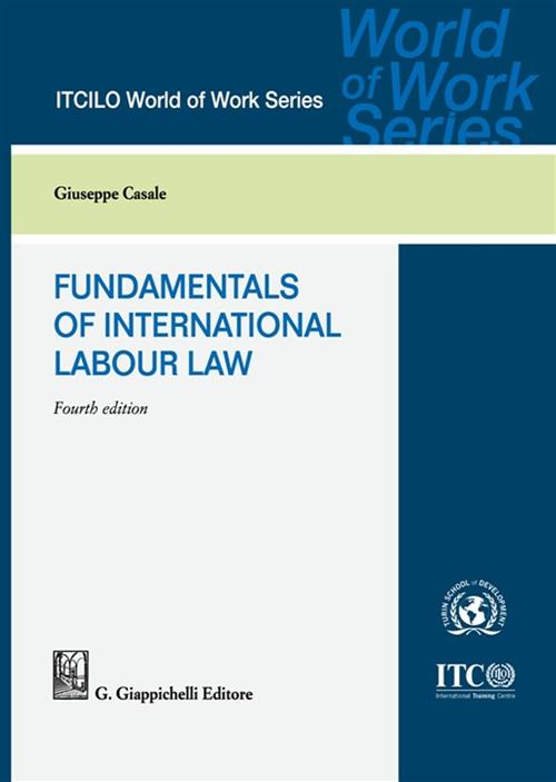Fundamentals Of International Labour Law Giuseppe Casale Giappichelli Editore