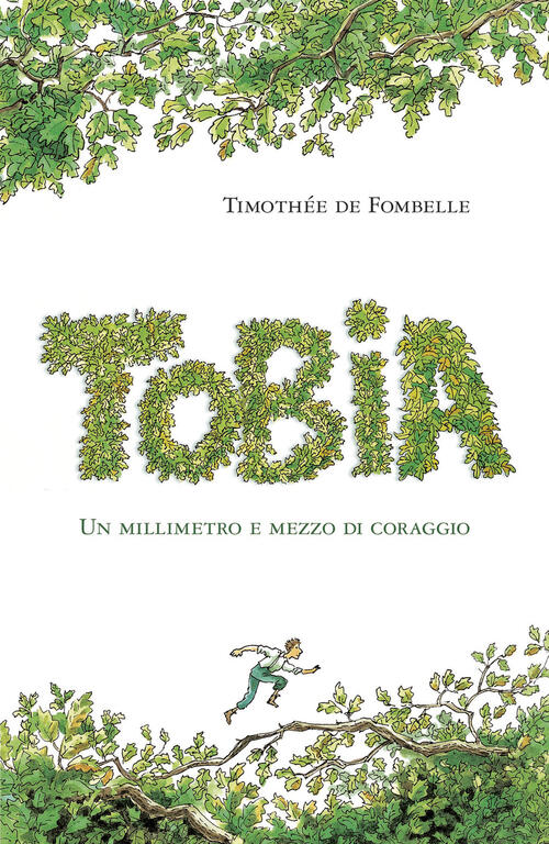 Tobia. Un Millimetro E Mezzo Di Coraggio. Vol. 1 Timothee De Fombelle San Paol