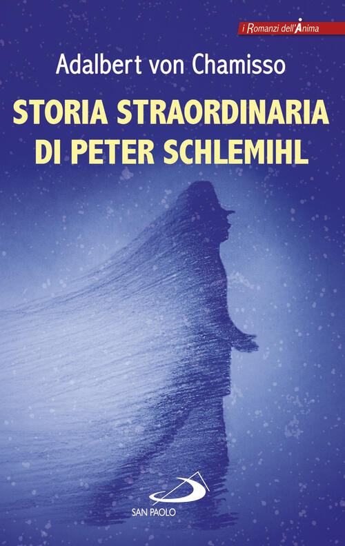 Storia Straordinaria Di Peter Schlemihl Adalbert Von Chamisso San Paolo Edizio