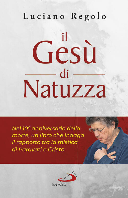 Il Gesu Di Natuzza Luciano Regolo San Paolo Edizioni 2019