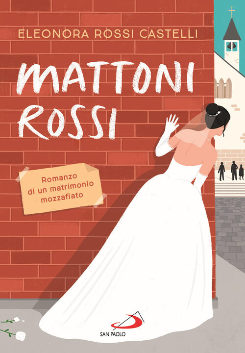 Mattoni Rossi. Romanzo Di Un Matrimonio Mozzafiato Eleonora Rossi Castelli San