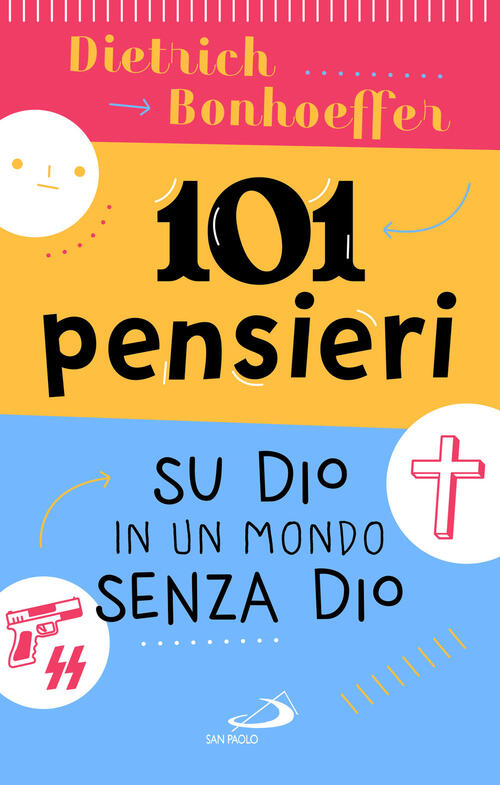 101 Pensieri Su Dio In Un Mondo Senza Dio Dietrich Bonhoeffer San Paolo Edizio