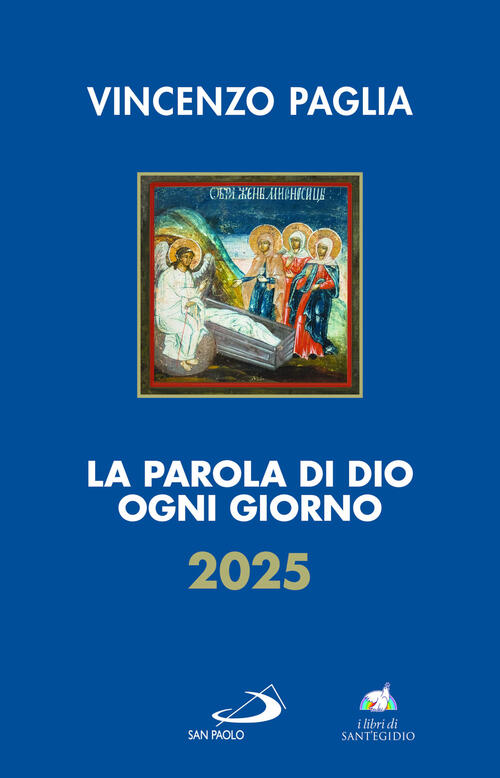 La Parola Di Dio Ogni Giorno 2025 Vincenzo Paglia San Paolo Edizioni 2024