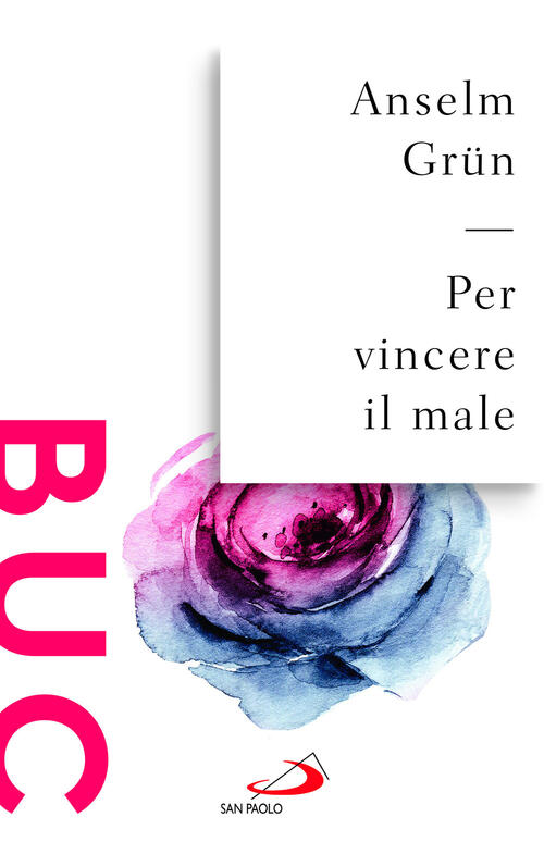 Per Vincere Il Male. La Lotta Contro I Demoni Nel Monachesimo Antico Anselm Gr