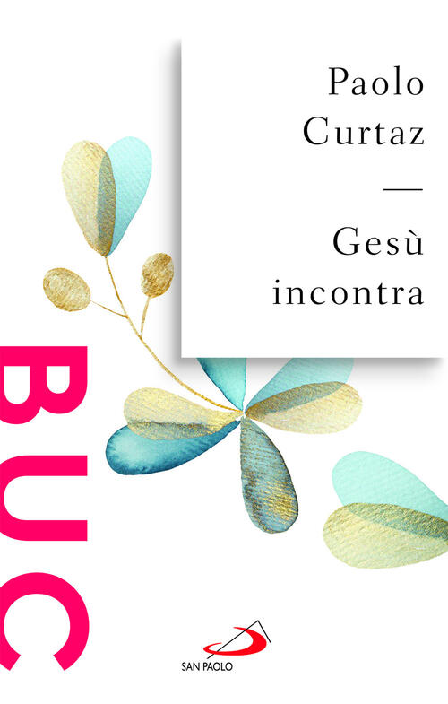 Gesu Incontra Paolo Curtaz San Paolo Edizioni 2025