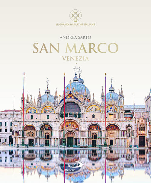 San Marco. Venezia Andrea Sarto San Paolo Edizioni 2026