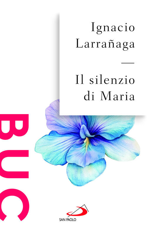 Il Silenzio Di Maria Ignacio Larranaga San Paolo Edizioni 2025