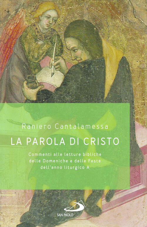 La Parola Di Cristo. Commenti Alle Letture Bibliche Delle Domeniche E Delle Fe