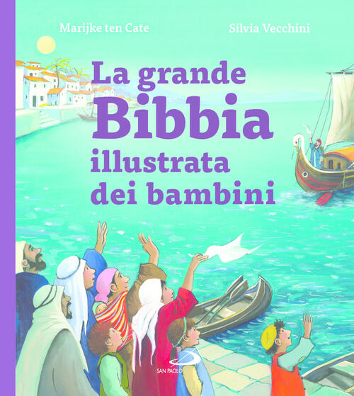 La Grande Bibbia Illustrata Dei Bambini Silvia Vecchini San Paolo Edizioni 202