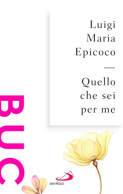 Quello Che Sei Per Me. Parole Sull'intimita Luigi Maria Epicoco San Paolo Ediz