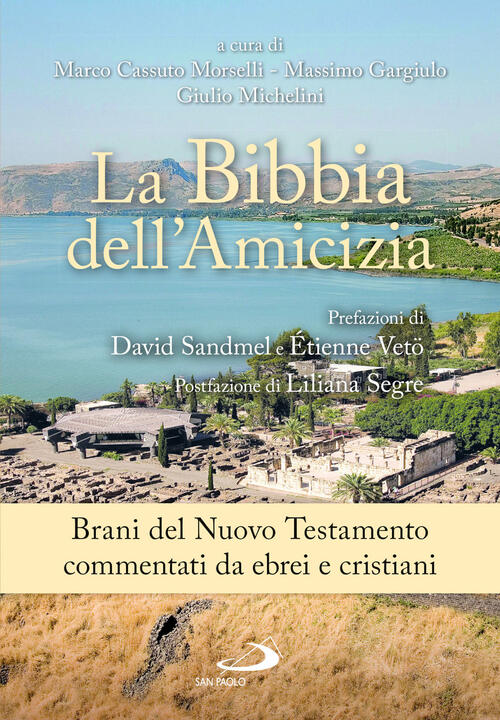 La Bibbia Dell'amicizia. Brani Del Nuovo Testamento Commentati Da Ebrei E Cris