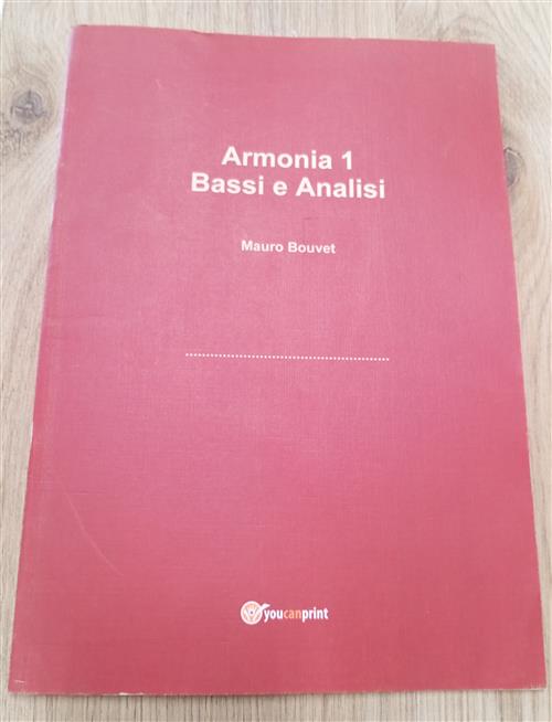 Armonia. Vol. 1: Bassi E Analisi. Mauro Bouvet Youcanprint 2017