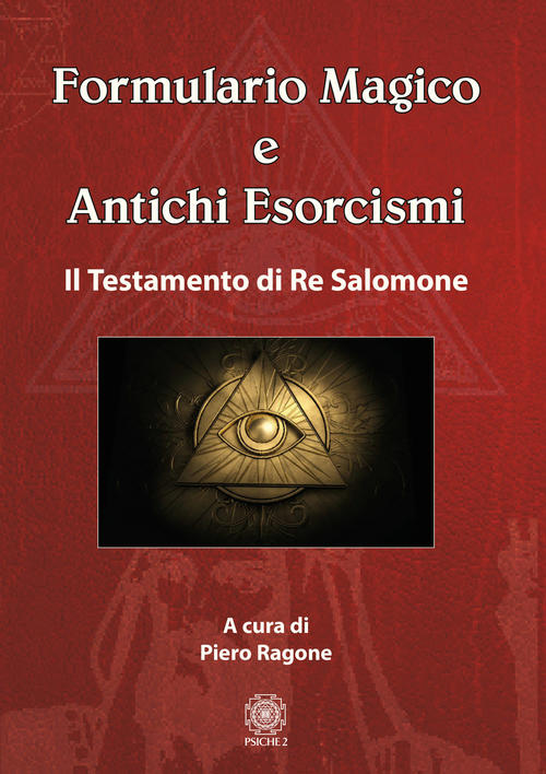 Formulario Magico E Antichi Esorcismi. Il Testamento Di Re Salomone Ragone Pie