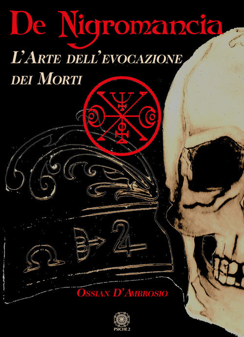 De Negromancia. L'arte Dell'evocazione Dei Morti Ossian D'ambrosio Psiche 2 20