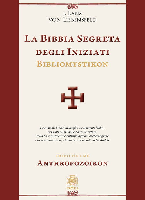La Bibbia Segreta Degli Iniziati. Bibliomystikon. Vol. 1: Anthropozoikon. Lanz