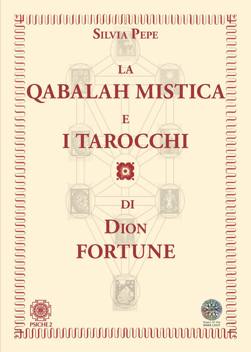 La Qabalah Mistica E I Tarocchi Di Dion Fortune Silvia Pepe Psiche 2 2021