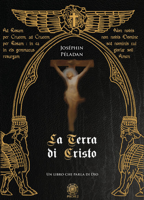 La Terra Di Cristo. Un Libro Che Parla Di Dio Josephin Peladan Psiche 2 2021