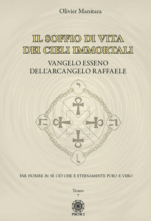 Vangelo Esseno Dell'arcangelo Michele. Vol. 7: Soffio Di Vita Dei Cieli Immort