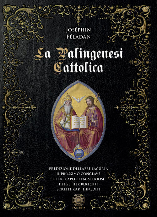 Palingenesi Cattolica Josephin Peladan Psiche 2 2023