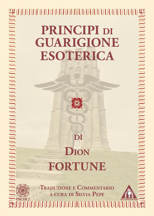 Principi Di Guarigione Esoterica Dion Fortune Psiche 2 2026