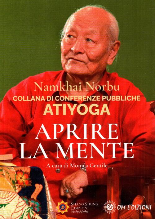 Atiyoga. Aprire La Mente Norbu Namkhai Om 2023