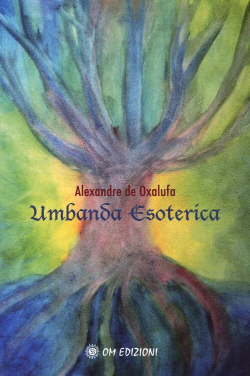 Umbanda Esoterica Alexandre De Oxalufa Om 2023