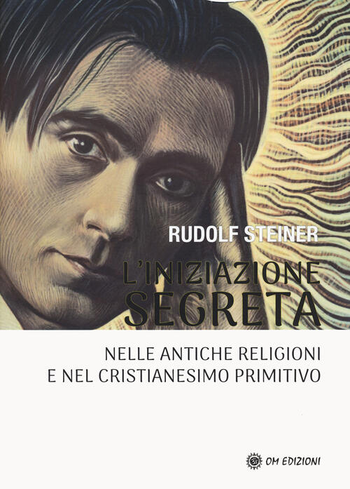 L'iniziazione Segreta Nelle Antiche Religioni E Nel Cristianesimo Primitivo Ru