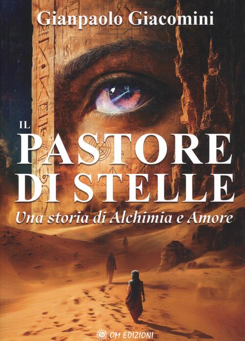Il Pastore Di Stelle. Una Storia Di Alchimia E Amore Gianpaolo Giacomini Om 20