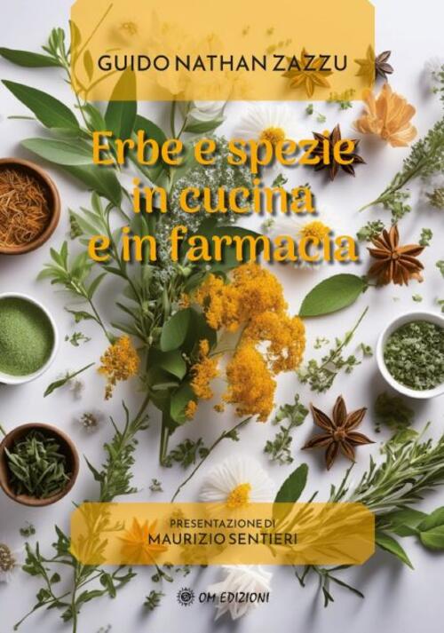 Erbe E Spezie In Cucina E In Farmacia Guido Nathan Zazzu Om 2025