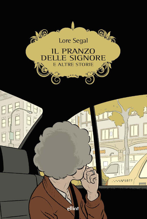 Il Pranzo Delle Signore E Altre Storie Lore Segal Elliot 2024