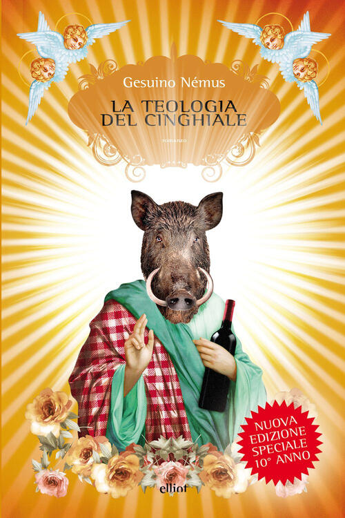 La Teologia Del Cinghiale. Nuova Ediz. Gesuino Nemus Elliot 2025