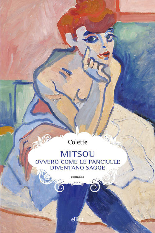 Mitsou. Ovvero Come Le Fanciulle Diventano Sagge Colette Elliot 2026