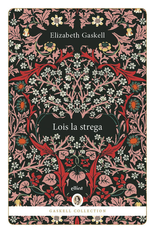 Lois La Strega Elizabeth Gaskell Elliot 2025
