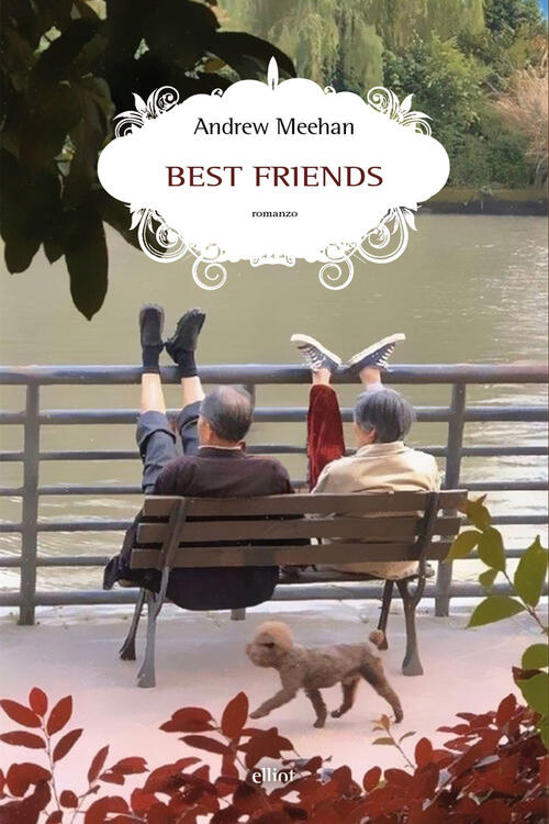 Best Friends. Ediz. Italiana Andrew Meehan Elliot 2025